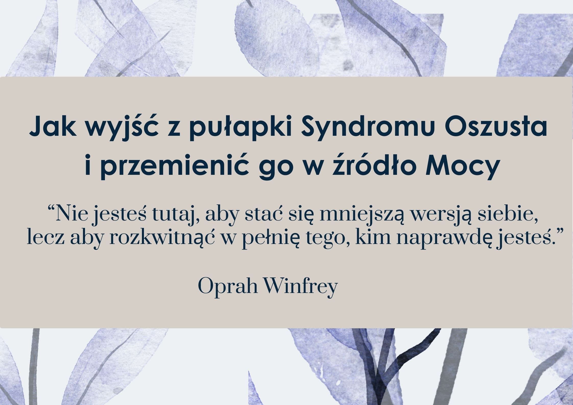 Jak wyjść z pułapki Syndromu Oszusta i przemienić go w źródło Mocy